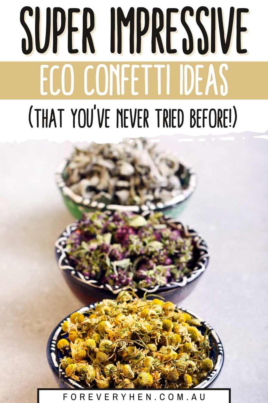 3 bowls of natural confetti. Text overlay: Super impressive eco confetti ideas (that you've never tried before!)