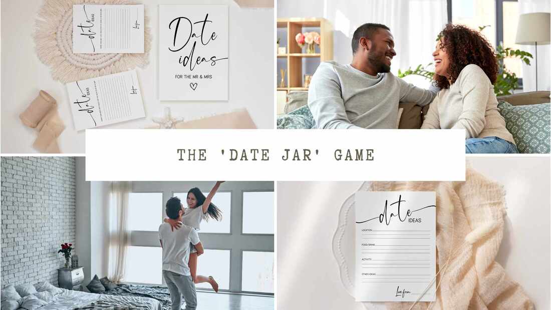 Collage of happy couples and date ideas game cards. Text overlay: The date jar game