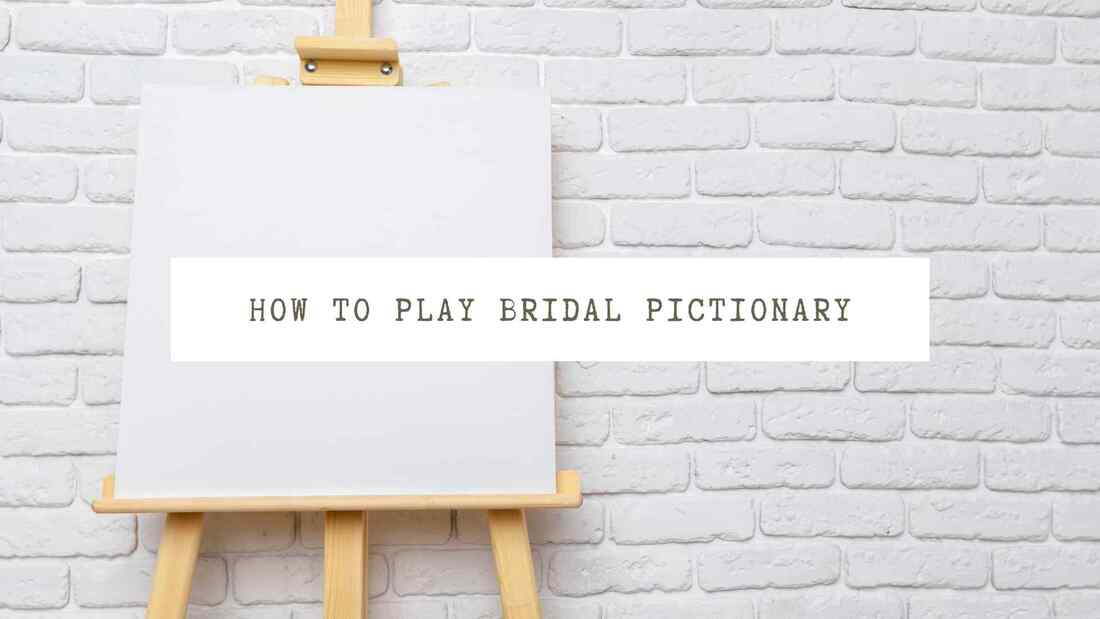 Easel in front of a white brick wall. Text overlay: How to play bridal pictionary