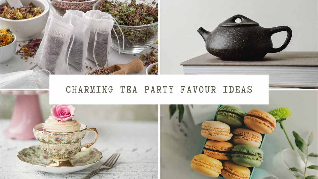 Collage of tea items such as a kettle, teacup with cupcake, teabags, and macaroons. Text overlay: Charming tea party favour ideas
