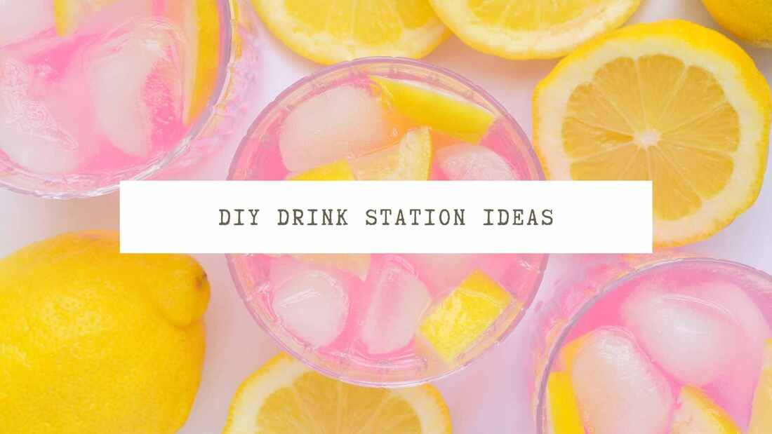 Image of pink drinks surrounded by lemons. Text overlay: DIY Drink Station ideas