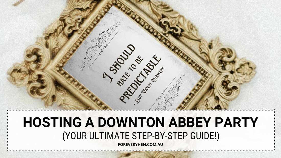 Downton Abbey Themed Party