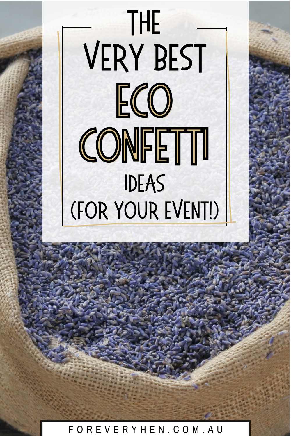 An eco bag filled with lavender buds. Text overlay: The very best eco confetti ideas (for your next event!)