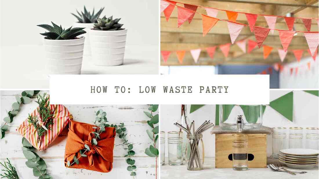 Low Waste Party Hacks