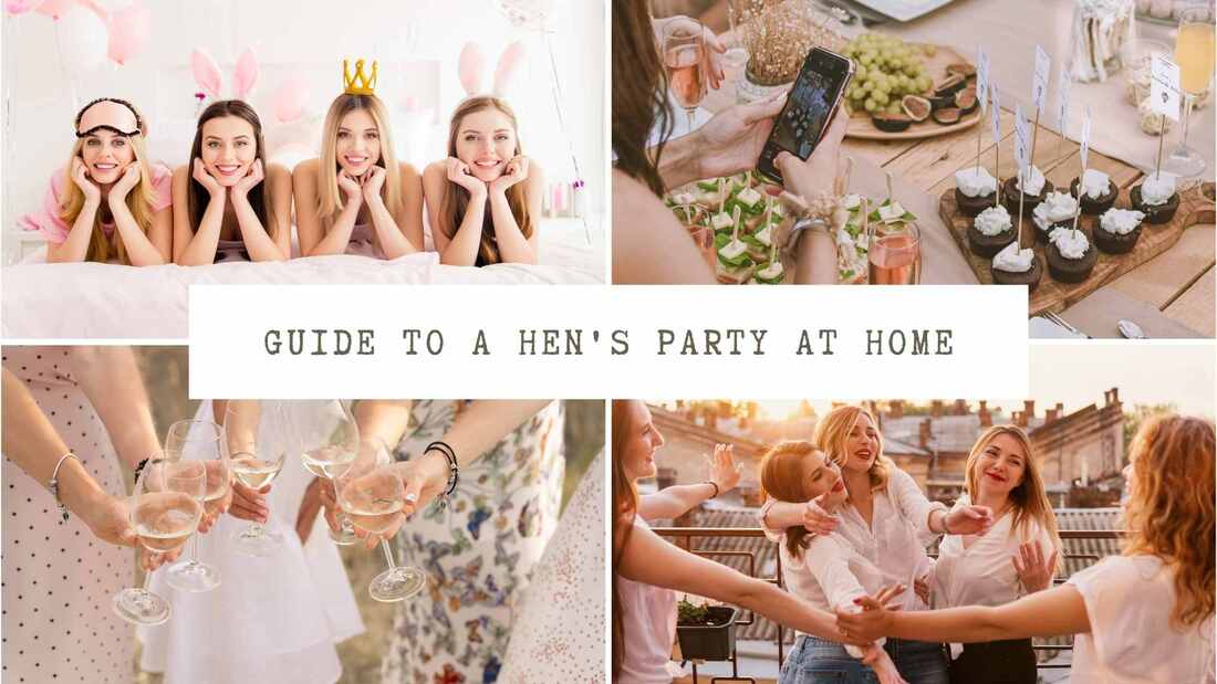 Collage of people drinking, appetizers, women hugging. Text overlay: Guide to a Hen's Party at home