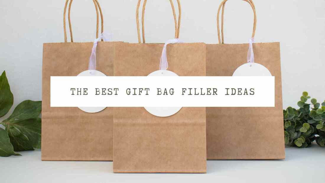 Image of three kraft paper bags. Text overlay: The best gift bag filler ideas