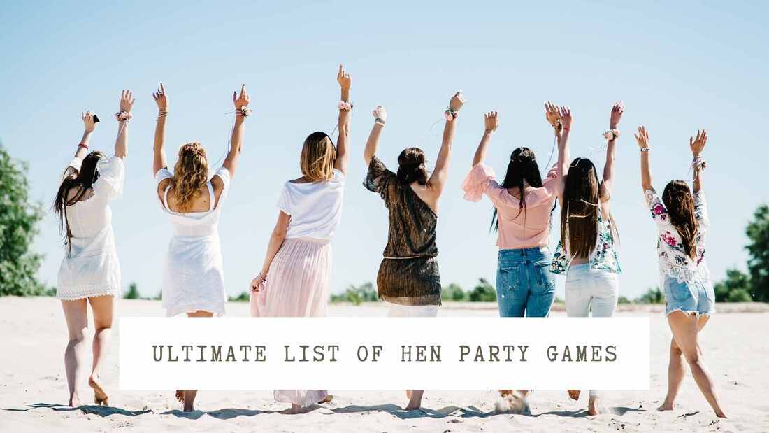 Women walking away from the camera. They are on the sand and holding their hands in the air happily. Text overlay: Ultimate list of hen party games