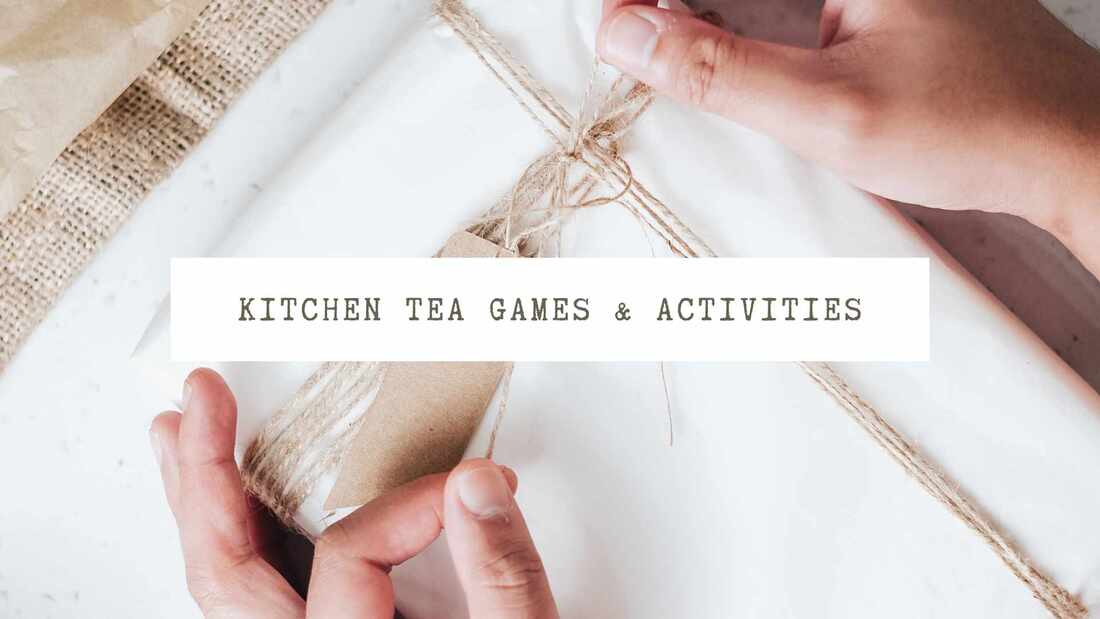 A person unwrapping a gift. Text overlay: Kitchen tea games and activities