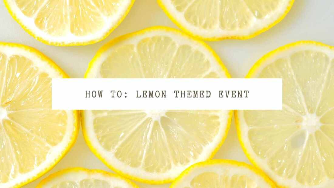 Sliced lemons. Text overlay: How to - lemon themed event