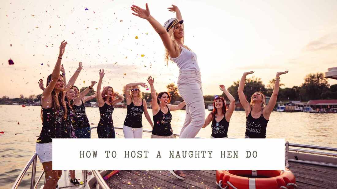 Bachelorette party on a boat. Text overlay: How to host a naughty hen do