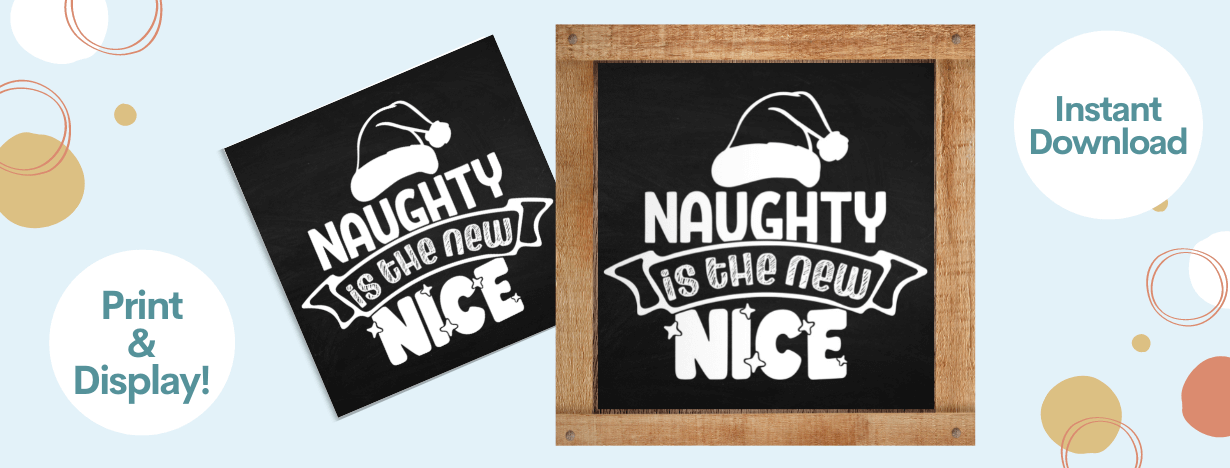Naughty is the New Nice Sign