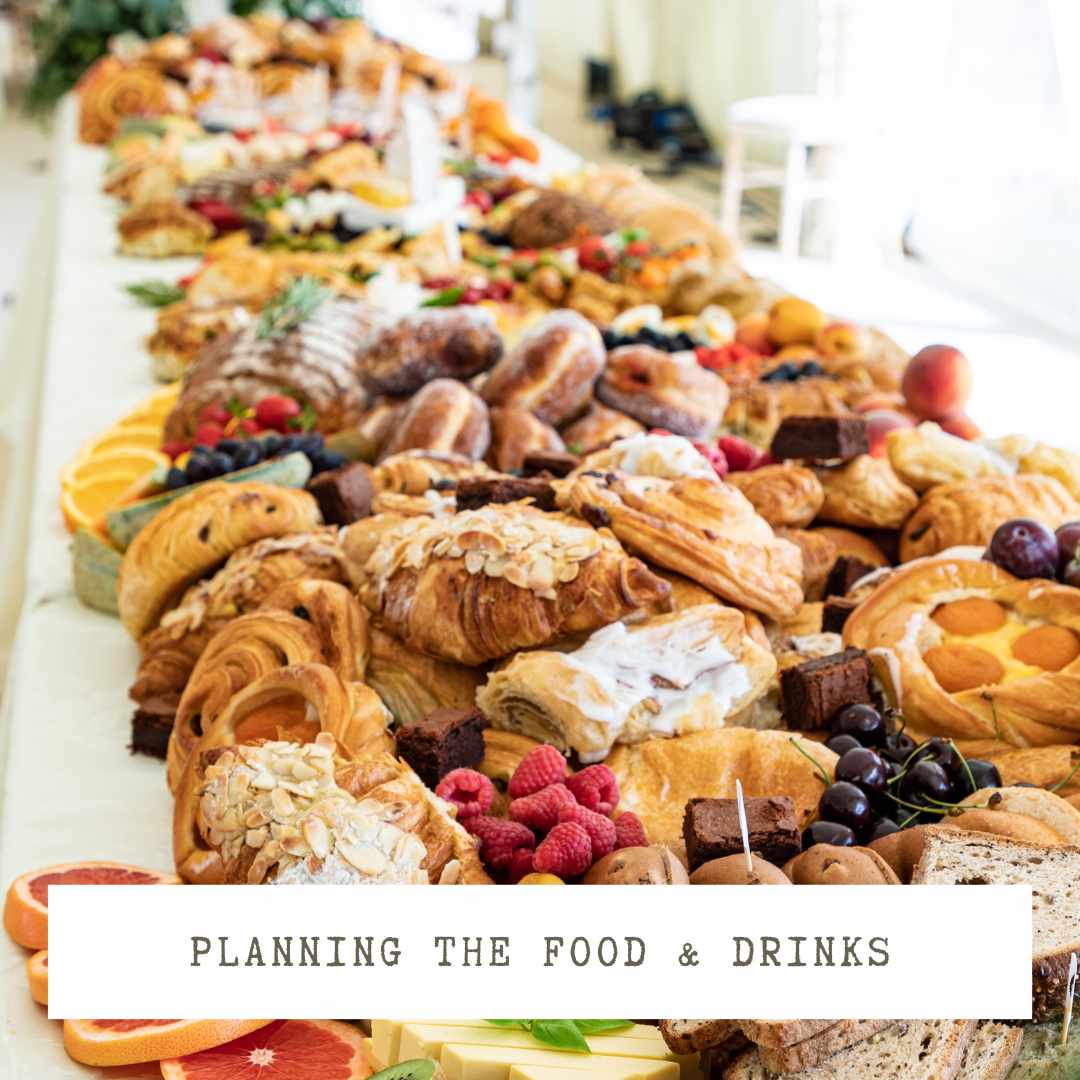 A large grazing table. Text overlay: Planning the food & drinks