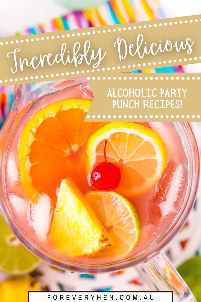 Image of a summery punch. Text overlay: Incredibly delicious alcoholic party punch recipes!
