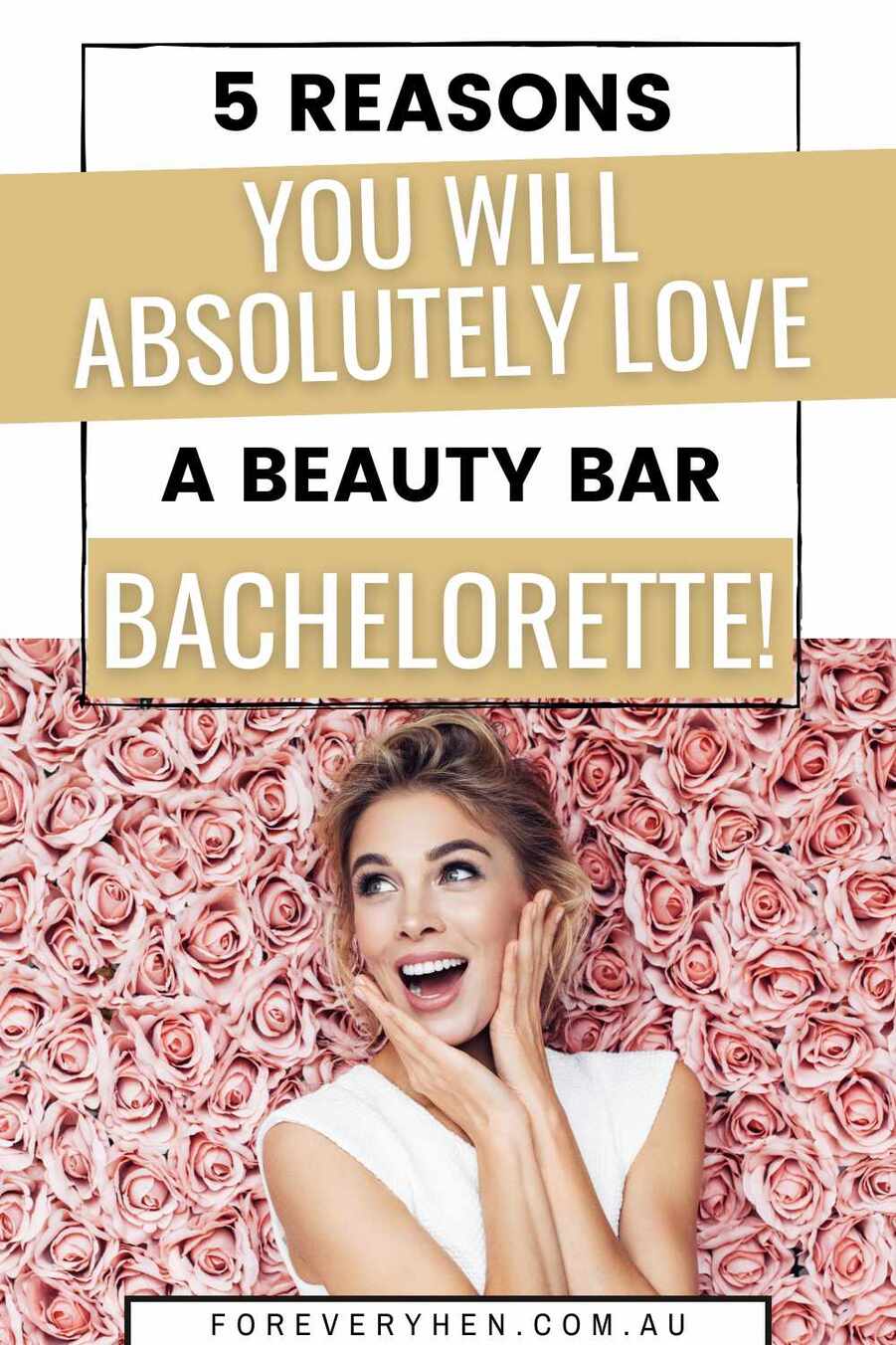 A woman smiling in front of a flower wall (featuring pink roses). Text overlay: 5 reasons you will absolutely love a beauty bar bachelorette!