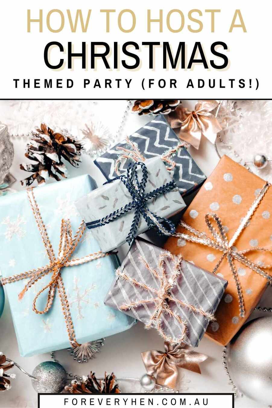 Image of wrapped Christmas gifts surrounded by pinecones. Text overlay: How to host a Christmas themed party (for adults!)