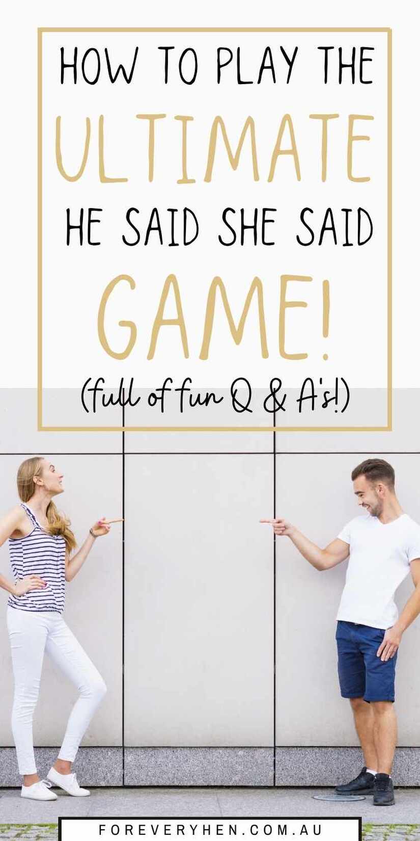 A couple smiling and pointing at each other. Text overlay: How to play the ultimate he said she said game! (full of fun Q & A's!)