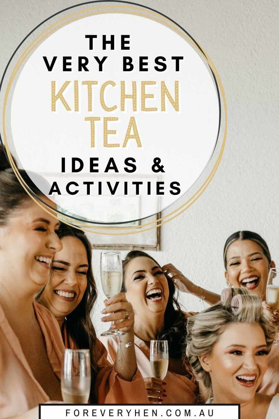 Women holding champagne and laughing. Text overlay: The very best kitchen tea ideas & activities