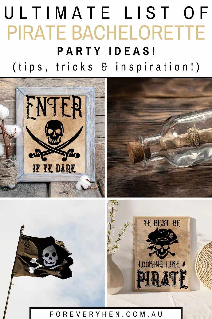 Collage of pirate party decorations including a message in a bottle, 'enter if ye dare' sign, pirate flag, and pirate photo booth sign. Text overlay: Ultimate list of pirate bachelorette party ideas! Tips, tricks and inspiration!