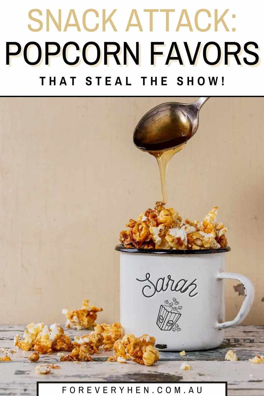 Image of popcorn in a mug, with a spoon drizzling honey on top of it. Text overlay: snack attack - popcorn favors that steal the show!