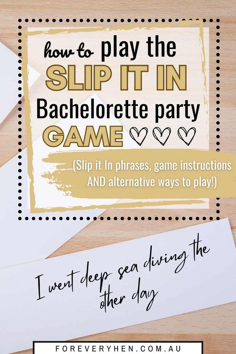 Image of a small piece of paper that says 'I went deep sea diving the other day'. Text overlay: How to play the slip it in bachelorette party game (Slip it in phrases, game instructions AND alternative ways to play!)