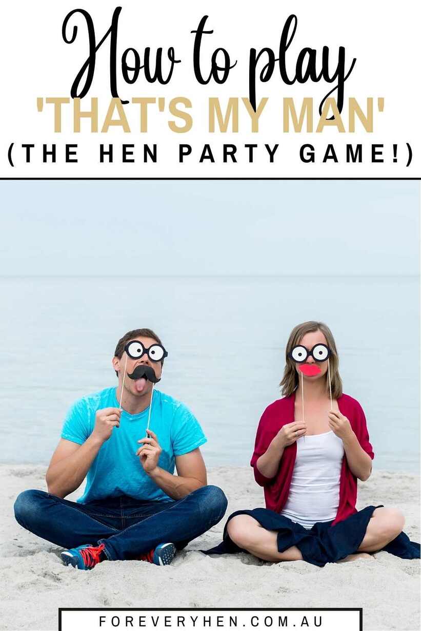 A couple using photo props to take a silly photo. Text overlay: How to play 'that's my man' (the hen party game!)