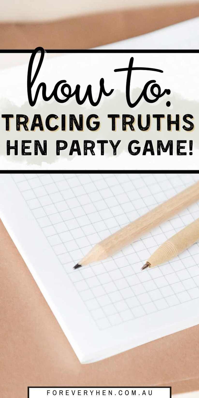 Pens and paper on a table. Text overlay: How to - tracing truths hen party game