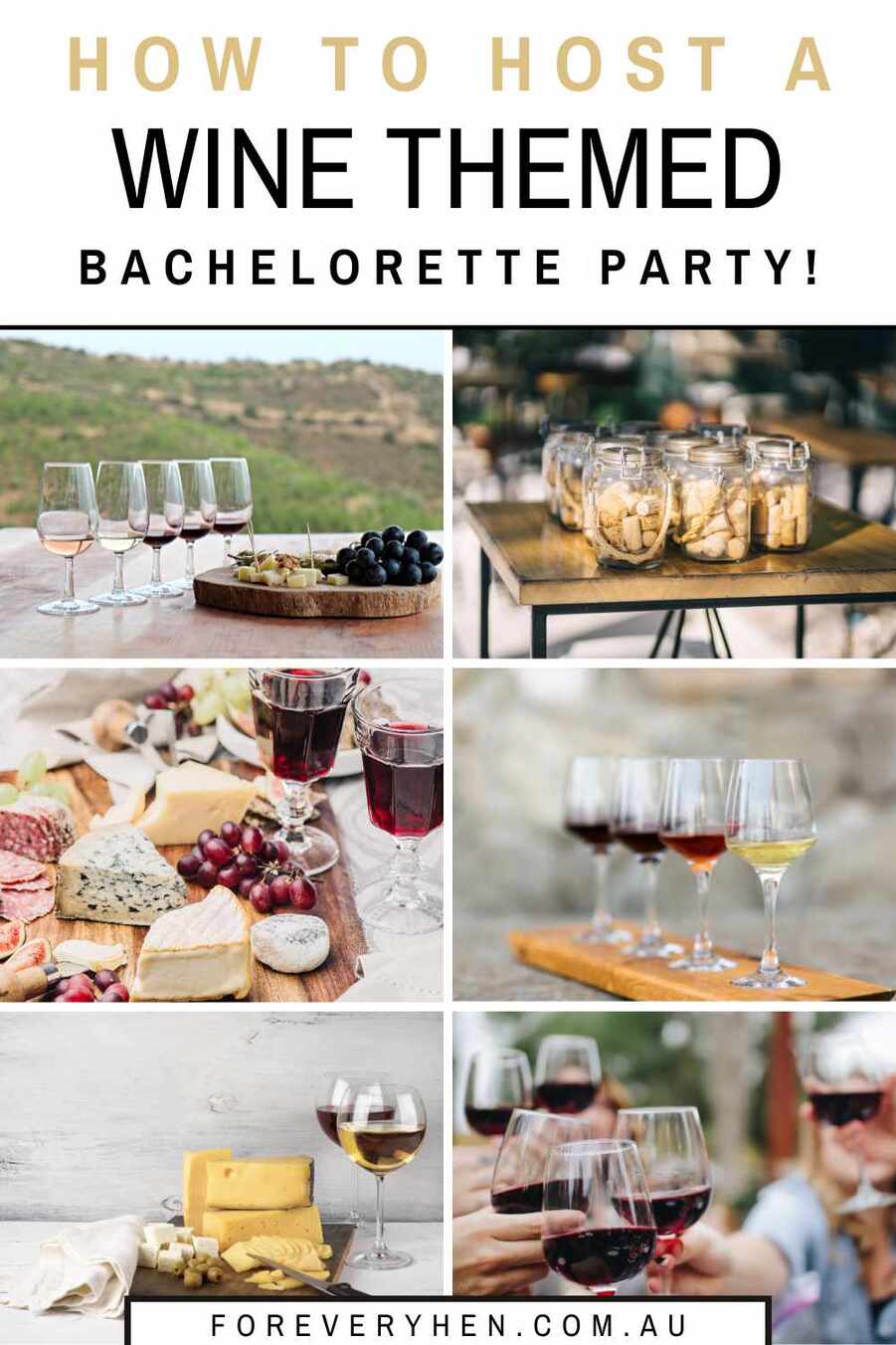 Collage of wine images (some featuring food, some featuring corks). Text ovleray: How to host a wine themed bachelorette party
