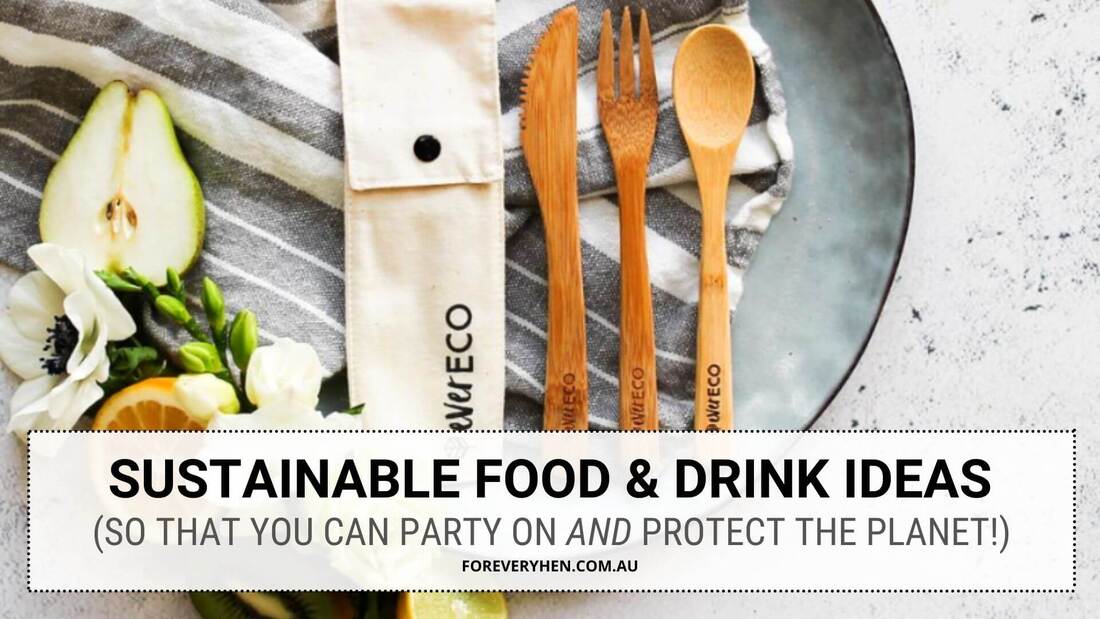 Eco Friendly Food & Drink Ideas