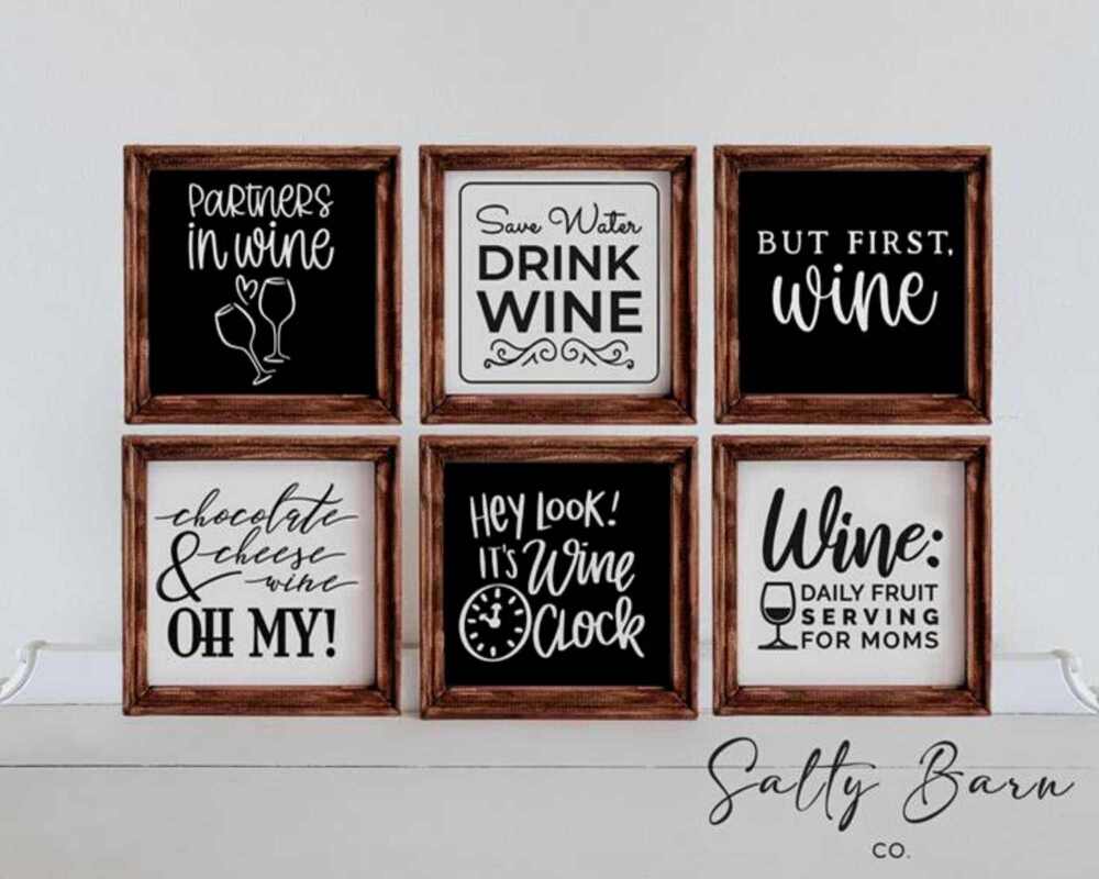 Wine Signs - partners in wine, but first wine, save water drink wine, and more