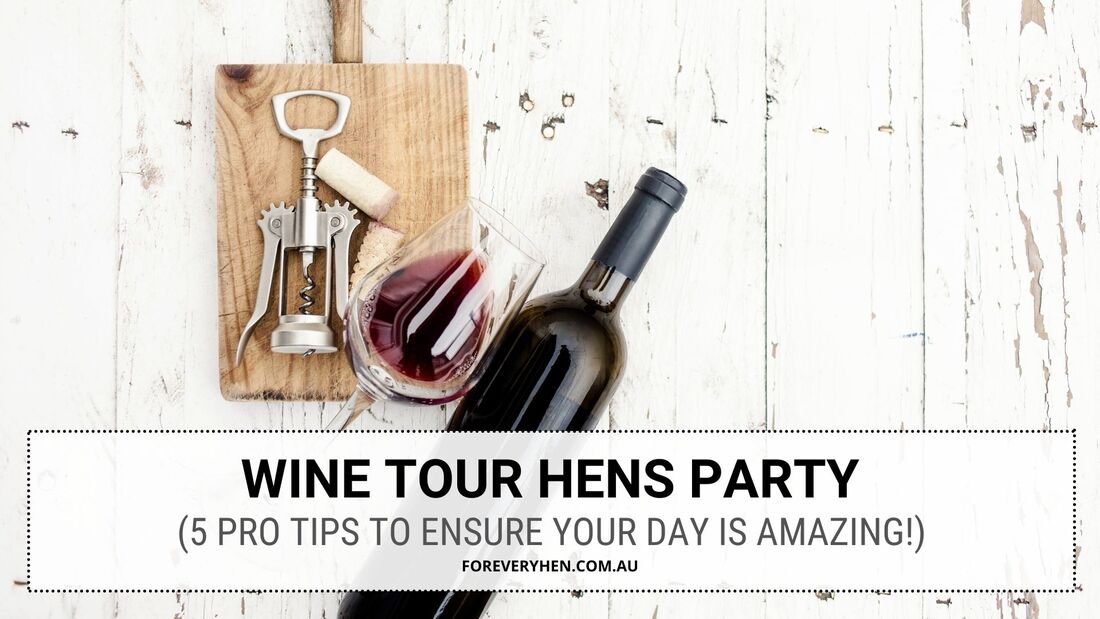5 Tips for a great wine tour hens party!